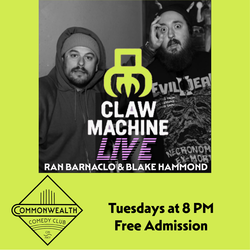CLAWMACHINE Live Show presented by Commonwealth Comedy Club