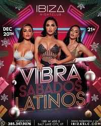Vibra Sábados Latinos – December 20th @ IBIZASLC