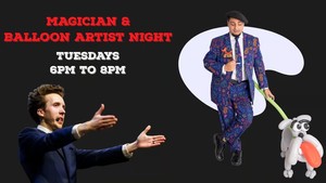 Magician and Balloon Artist Night