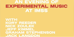 Performance: An Evening of Experimental Music at IMSS
