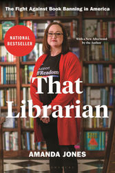 Books Sandwiched In: That Librarian: The Fight Against Book Banning in America