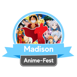 MADISON ANIME-FEST SATURDAY MARCH 14, 2026 | 10:00AM - 5:00PM DOUBLETREE MADISON EAST