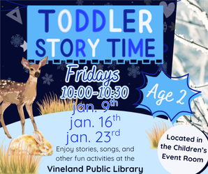 Toddler Storyime at the Vineland Public Library- January 9th 10-10:30am