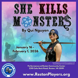She Kills Monsters by Qui Nguyen, presented by the Reston Community Players Jan 16 - Feb 1