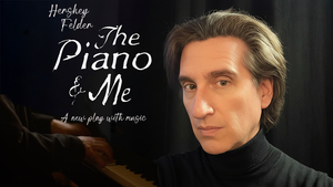 TheatreWorks Silicon Valley presents “Hershey Felder: The Piano and Me”