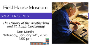 Speaker Series: The History of the Weatherbird and St. Louis Cartooning