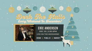 Eric Andersen LIVE at Reno Public Market for Deck The Halls