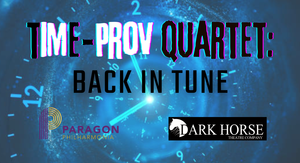 Paragon Philharmonia presents Time-Prov Quartet: Back In Tune