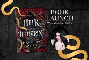 HEIR OF ILLUSION Book Launch with Madeline Taylor