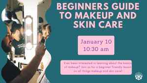 Beginners Guide To Makeup And Skincare (Registration Required)