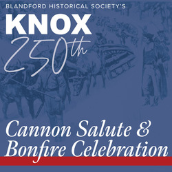 Knox 250th Cannon Salute & Bonfire Celebration