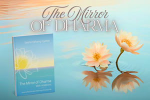 The Mirror of Dharma - How to Find the Real Meaning of Human Life