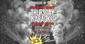 Thursday Karaoke Party @ Northside Tavern w/Kick Out The Jams Karaoke!! 9PM-1AM