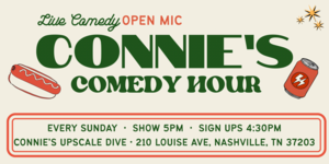 Connie's Comedy Hour - Open Mic - Sundays at 5pm