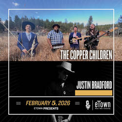 eTown Presents The Copper Children with Justin Bradford