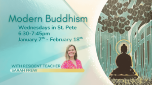 Introduction to Modern Buddhism & Meditation (Wednesday)