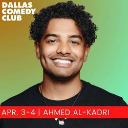 Dallas Comedy Club Presents: Ahmed Al-kadri