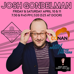 JOSH GONDELMAN presented by Commonwealth Comedy Club