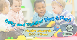 Baby and Toddler Stay & Play!
