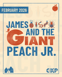 Roald Dahl's James and the Giant Peach Jr | Selma Arts Center
