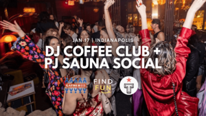 DJ Coffee Club + PJ Sauna Social