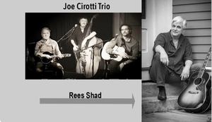 Troubadour Concerts -- The Joe Cirotti Trio and Rees Shad