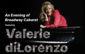 An Evening of Broadway Cabaret featuring Valerie diLorenzo