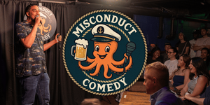 Misconduct Comedy Show : Featuring Philadelphia's Best Standup Acts