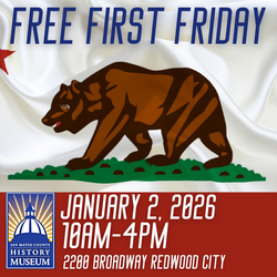 Free First Friday at San Mateo County History Museum