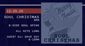 12/25 - B-Side Soul Spins: Soul Christmas