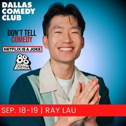 Dallas Comedy Club Presents: Ray Lau