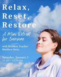 Relax, Reset, Restore: A Mini Meditation Retreat