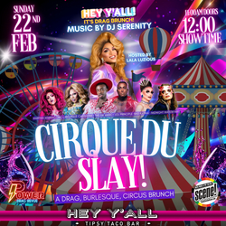 Cirque Du SLAY! Drag Brunch | Hey Y’all Tipsy Taco Bar