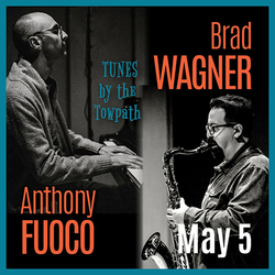 Brad Wagner and Anthony Fuoco: A Jazzy Evening