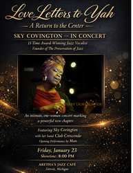 LOVE LETTERS TO YAH: A RETURN TO THE CENTER  Sky Covington performs Jazz — In Concert