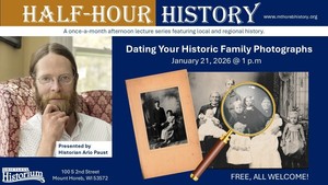 Half-Hour History: Dating Your Historic Family Photographs presented by historian Arlo Paust