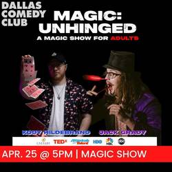 Dallas Comedy Club Presents: Magic: Unhinged