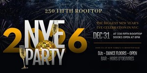 NEW YEARS EVE 2026 @230 Fifth Rooftop