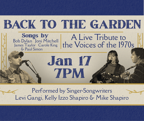 Back to the Garden: A Live Tribute to the Voices of the 1970s