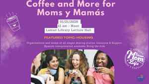 Bilingual Event: Coffee and More for Moms y Mamás Sharing resources, stories, and support