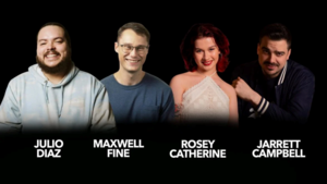 Rosey Catherine, Julio Diaz, Maxwell Fine, Jarrett Campbell