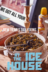New Year’s Day Fixins at the Icehouse