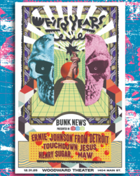 WEIRD YEARS EVE FEATURING ERNIE JOHNSON FROM DETROIT W/ TOUCHDOWN JESUS, HENRY SUGAR, AND MAW