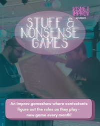 Kismet Improv Presents: Stuff and Nonsense Games
