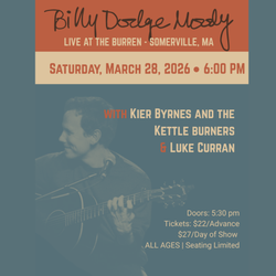 Billy Dodge Moody w/Kier Byrnes and the Kettle Burners and Luke Curran
