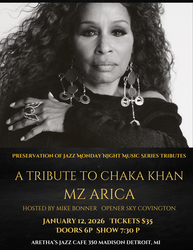 The Preservation of Jazz Monday Night Music Series Presents: A Tribute to Chaka Khan  Ft. Mz Arica