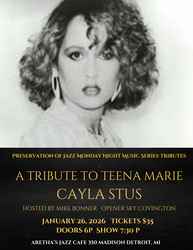 The Preservation of Jazz Monday Night Music Series Presents: A Tribute to Teena Marie Ft. Cayla Stus
