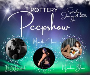 Pottery Peepshow - Pottery Painting and Live Burlesque