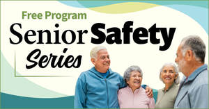 Senior Safety Series