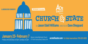 Acme Theater presents Church & State by Jason Odell Williams​